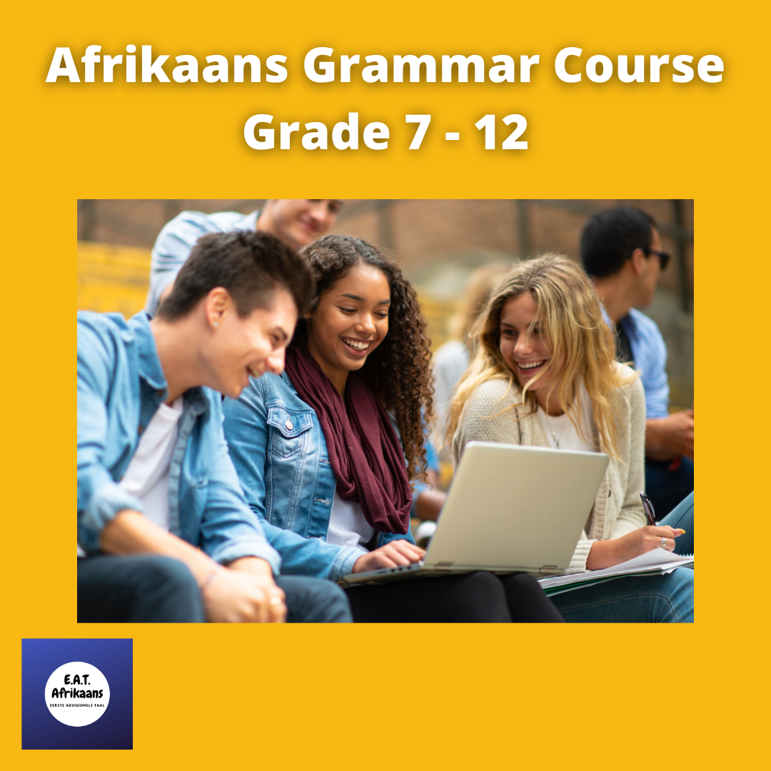 Afrikaans Grammar Course (Gr. 7 12) EAT Afrikaans